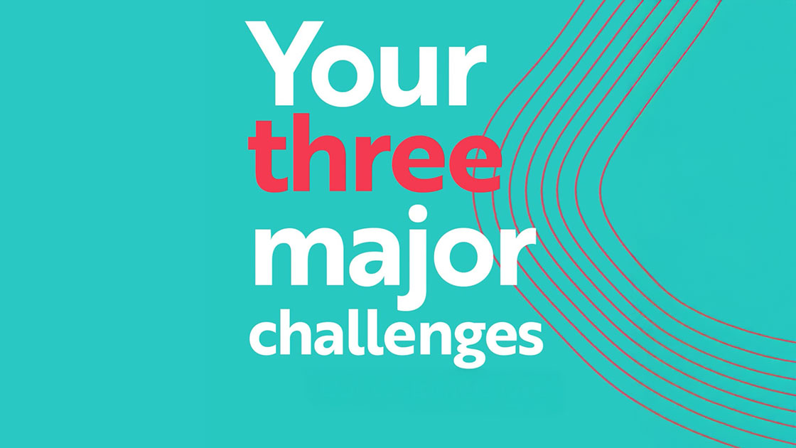 Video thumbnail: Your three major challenges.